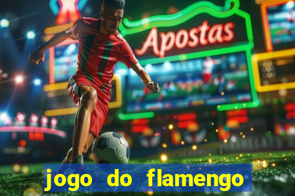 jogo do flamengo multi canais